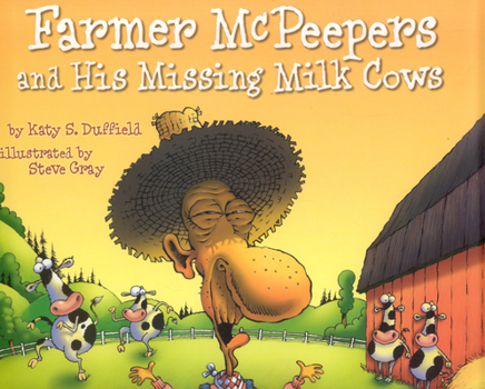 Hardcover Farmer McPeepers and His Missing Milk Cows Book