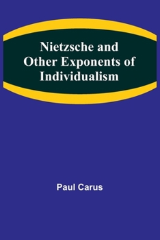 Paperback Nietzsche and Other Exponents of Individualism Book