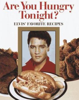 Hardcover Are You Hungry Tonight?: Elvis' Favorite Recipes Book