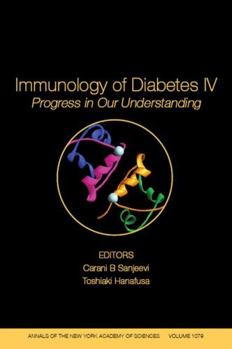 Paperback Immunology of Diabetes IV: Progress in Our Understanding, Volume 1079 Book