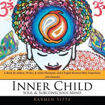 Paperback Inner Child: Soul & Subconscious Mind Book