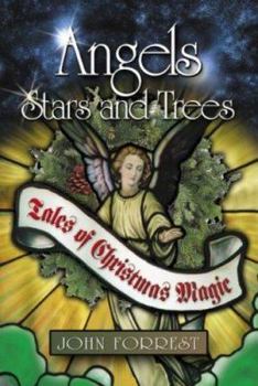Hardcover Angels, Stars, and Trees: Tales of Christmas Magic Book