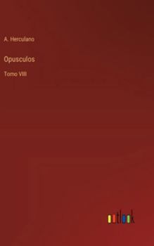 Hardcover Opusculos: Tomo VIII [Portuguese] Book