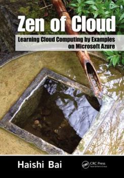 Paperback Zen of Cloud: Learning Cloud Computing by Examples on Microsoft Azure Book