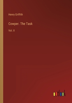 Paperback Cowper. The Task: Vol. II Book