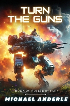 Turn the Guns (Fueled By Fury) - Book #4 of the Fueled By Fury