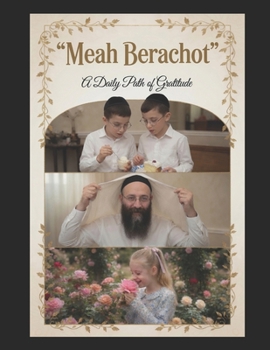 Paperback Meah Berachot: A Daily Path of Gratitude Book