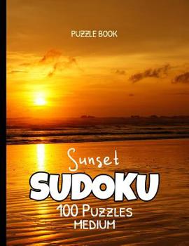 Paperback Puzzle Book Sunset Sudoku 100 Puzzles Medium: For Your Vacation Brain Training While Relaxing - Large Print Fits Kids & Adults, Solutions Included Book