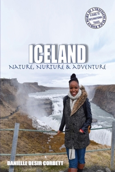 Paperback Iceland: Nature, Nurture & Adventure Book
