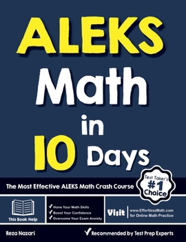 Paperback ALEKS Math in 10 Days: The Most Effective ALEKS Math Crash Course Book