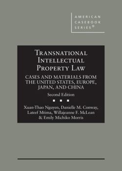 Hardcover Transnational Intellectual Property Law: Cases and Materials from the United States, Europe, Japan, and China (American Casebook Series) Book