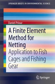 Paperback A Finite Element Method for Netting: Application to Fish Cages and Fishing Gear Book