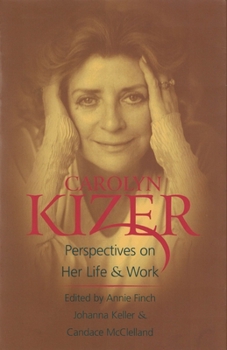 Paperback Carolyn Kizer: Perspectives on Her Life & Work Book