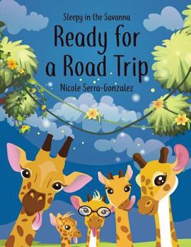 Paperback Sleepy in the Savanna Ready for a Road Trip: Ready for a Road Trip Book