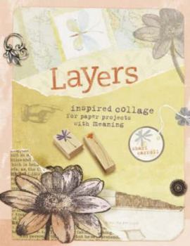 Paperback Layers: Inspired Collage for Paper Projects with Meaning Book