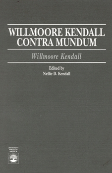 Paperback Willmoore Kendall Contra Mundum Book