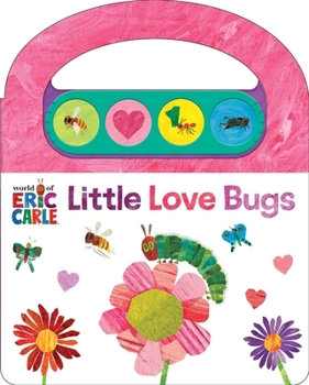 Board book World of Eric Carle: Little Love Bugs Sound Book [With Battery] Book