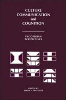 Hardcover Culture, Communication, and Cognition: Vygotskian Perspectives Book