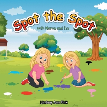 Paperback Spot the Spot: with Maren and Ivy Book