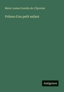 Prières d'un petit enfant (French Edition)