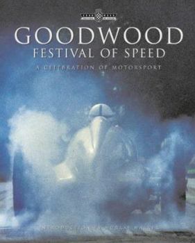 Hardcover Goodwood Festival of Speed: A Celebration of Motorsport Book