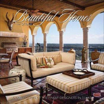 Hardcover Beautiful Homes of Texas: A Collection of the Finest Designers in Texas Book