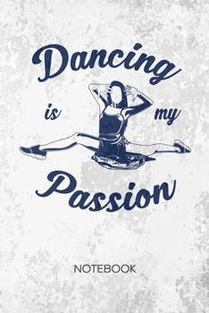 BULLET DOTTED JOURNAL: Dancer Notebook Dotted Grid a5 6x9 120 Pages - Dance Girl Planner Dancing Is My Passion Diary Dance Artist - Dance Couple Dance Partner Gift Idea for Men and Women