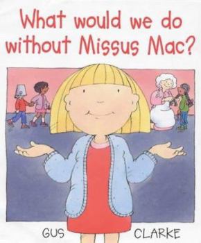 Hardcover What Would We Do Without Missus Mac? Book