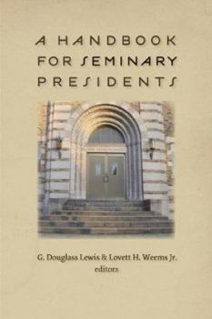 Hardcover A Handbook for Seminary Presidents Book