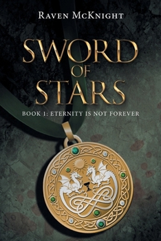 Sword of Stars: Book 1: Eternity Is Not Forever