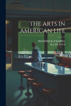 Paperback The Arts in American Life Book