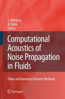 Paperback Computational Acoustics of Noise Propagation in Fluids - Finite and Boundary Element Methods Book