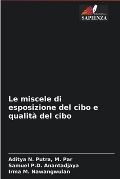 Paperback Le miscele di esposizione del cibo e qualità del cibo [Italian] Book