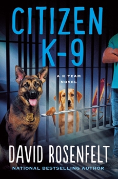 Hardcover Citizen K-9: A K Team Novel Book
