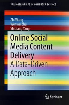 Paperback Online Social Media Content Delivery: A Data-Driven Approach Book