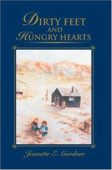 Paperback Dirty Feet and Hungry Hearts Book