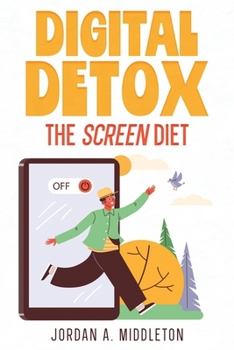 Paperback Digital Detox: The Screen Diet Book