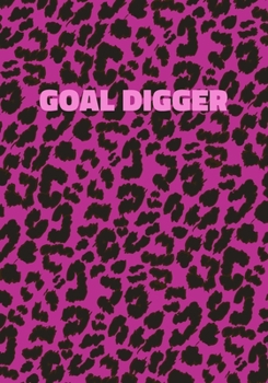 Goal Digger: Pink Leopard Print Notebook With Funny Text On The Cover (Animal Skin Pattern). College Ruled (Lined) Journal. Wild Cat Theme with Cheetah Fur Design