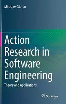 Hardcover Action Research in Software Engineering: Theory and Applications Book
