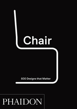 Hardcover Chair: 500 Designs That Matter Book