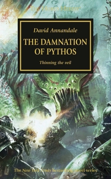 The Damnation of Pythos - Book #30 of the Horus Heresy