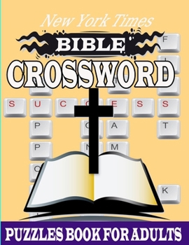 Paperback New York Times Bible Crossword Puzzles: Easy crossword Puzzles Popular verses Religious Biblical Verses To Inspire Your Christian Soul Puzzles for a Y Book