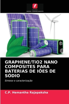 Paperback GRAPHENE/TiO2 NANO COMPOSITES PARA BATERIAS DE IÕES DE SÓDIO [Portuguese] Book