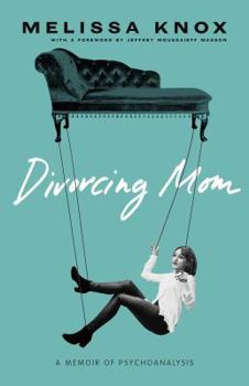 Hardcover Divorcing Mom: A Memoir of Psychoanalysis Book