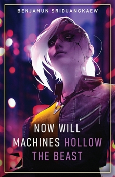 Paperback Now Will Machines Hollow the Beast Book