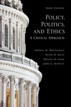 Paperback Policy, Politics, and Ethics, Third Edition: A Critical Approach Book