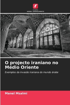 Paperback O projecto iraniano no Médio Oriente [Portuguese] Book