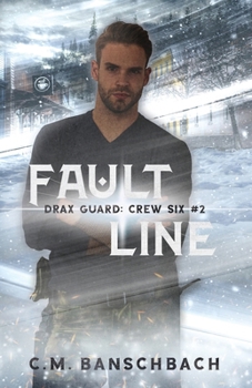 Faultline (Drax Guard: Crew Six)