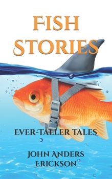 Paperback Fish Stories: Ever-Taller Tales Book