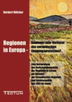 Paperback Regionen in Europa - Gewinner oder Verlierer des europäischen Einigungsprozesses? [German] Book
